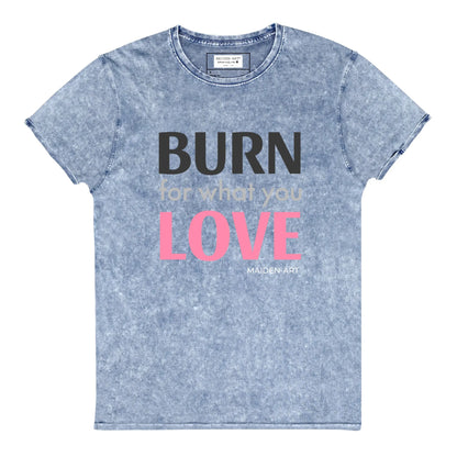 Burn for What You Love Denim T-Shirt